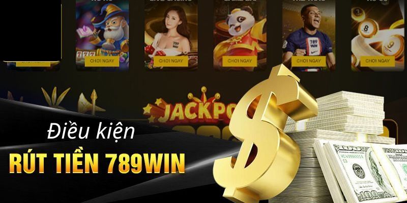 Lưu ý khi rút tiền 789win