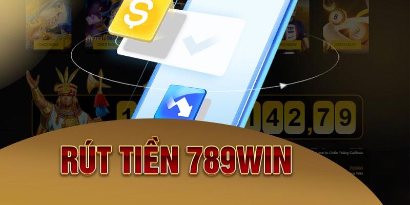 Hướng dẫn xử lý sự cố khi rút tiền 789win 