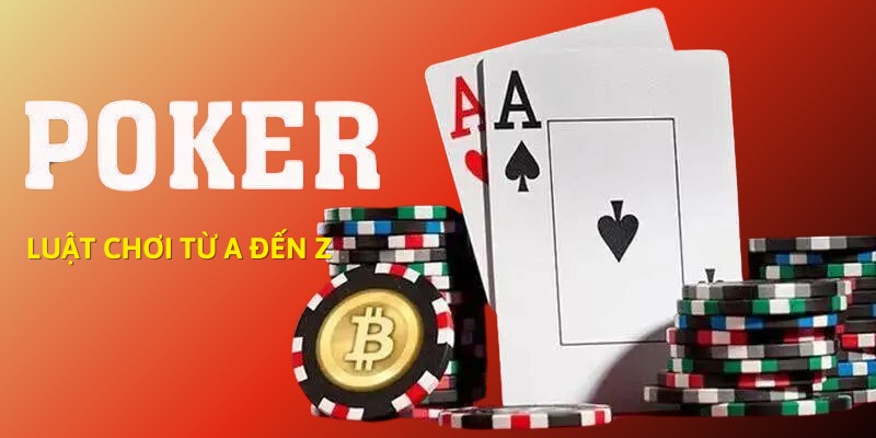 Luật chơi Poker 789Win từ A - Z cho người mới bắt đầu