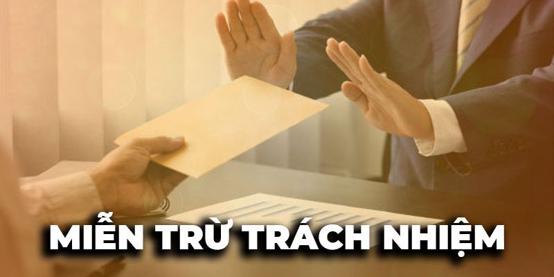 Tầm quan trọng trong quy định miễn trừ trách nhiệm